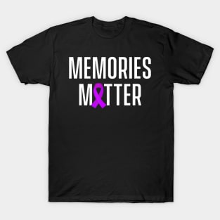 Memories Matter Alzheimer Awareness Gift T-Shirt